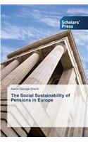 Social Sustainability of Pensions in Europe