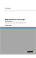 Medialisierung und Politisierung in Deutschland