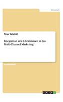 Integration des E-Commerce in das Multi-Channel Marketing: (German)