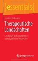 Therapeutische Landschaften: Landschaft und Gesundheit in interdisziplinärer Perspektive(essentials)