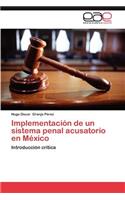 Implementacion de Un Sistema Penal Acusatorio En Mexico