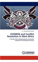ECOMOG and Conflict Resolution in West Africa
