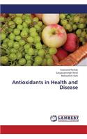 Antioxidants in Health and Disease