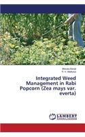 Integrated Weed Management in Rabi Popcorn (Zea mays var. everta)