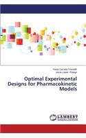 Optimal Experimental Designs for Pharmacokinetic Models