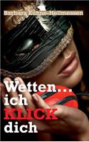 Wetten ... ich KLICK dich: (German)