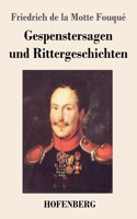 Gespenstersagen und Rittergeschichten