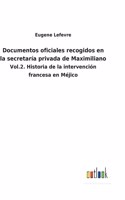 Documentos oficiales recogidos en la secretaría privada de Maximiliano