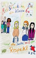 Mrs. Sunshine, die Klasse 6a und die Sache mit dem Respekt