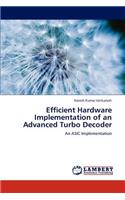 Efficient Hardware Implementation of an Advanced Turbo Decoder