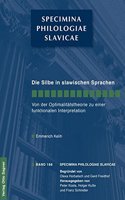 Die Silbe in Den Slawischen Sprachen. Von Der Optimalitaetstheorie Zu Einer Funktionalen Interpretation
