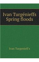 Ivan Turge&#769;nieffs&#789; Spring floods: (English)