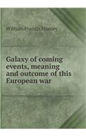 Galaxy of Coming Events, Meaning and Outcome of This European War