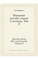 Russian Fairy Tales and legends. Volume 2