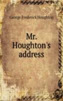 Mr. Houghton's address