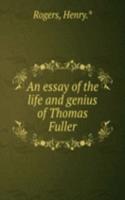 essay of the life and genius of Thomas Fuller