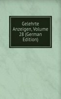 Gelehrte Anzeigen, Volume 28 (German Edition)