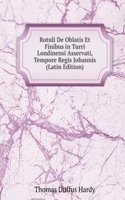 Rotuli De Oblatis Et Finibus in Turri Londinensi Asservati, Tempore Regis Johannis (Latin Edition)