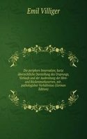 Die periphere Innervation; kurze ubersichtliche Darstellung des Ursprungs, Verlaufs und der Ausbreitung der Hirn- und Ruckenmarksnerven, mit . pathologisher Verhaltnisse (German Edition)