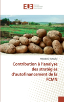Contribution à l'analyse des stratégies d'autofinancement de la FCMN