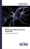 Polimerazy DNA do leczenia pacjentów