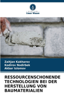 Ressourcenschonende Technologien Bei Der Herstellung Von Baumaterialien