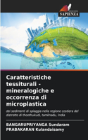 Caratteristiche tessiturali - mineralogiche e occorrenza di microplastica