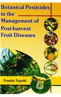 Botanical Pesticides in the Management of Post Harvest Fruit Diseases