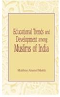 Educational Trends And Development Among Muslims Of India
