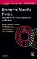PROGRAMA PROBIEN. Bienestar en Educacion Primaria: Mejorando la vida personal y las relaciones con los demas