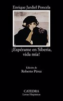 Esperame en Siberia, vida mia! / Wait in Siberia, Sweetheart!
