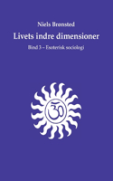 Livets indre dimensioner: Bind 3 - Esoterisk sociologi