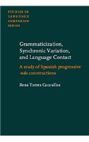 Grammaticization, Synchronic Variation, and Language Contact