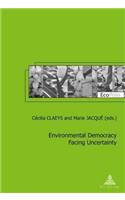 Environmental Democracy Facing Uncertainty