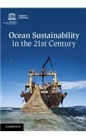 Ocean Sustainability in the 21st Century