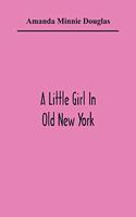 A Little Girl In Old New York