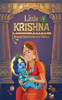 Little Krishna Illustrated Untold Stories from Childhood