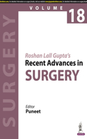 Roshan Lall Gupta’s Recent Advances in Surgery (Volume 18)
