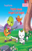 Purple Turtle Meets Angel Cat Sugar