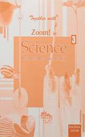 Together with Zoom In Science Solution/TRM for Class 3