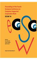 Proceedings of the Fourth European Conference on Computer-Supported Cooperative Work Ecscw '95