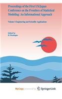 Proceedings of the First Us/Japan Conference on the Frontiers of Statistical Modeling