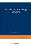 Land and Labor in Europe 1900-1950