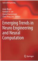 Emerging Trends in Neuro Engineering and Neural Computation