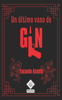 último vaso de gin