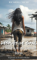 Después de Opal