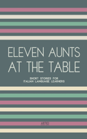 Eleven Aunts At The Table