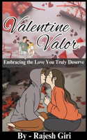 Valentine Valor