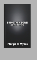 Bring Them Down Movie Review