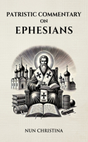 Patristic Commentary on Ephesians